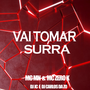 Vai Tomar Surra (Explicit)