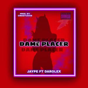 Dame placer (feat. Jaype)