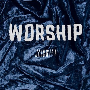 Worship (Explicit)