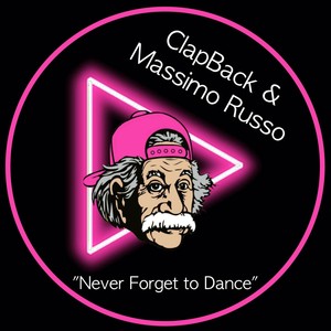 Never Forget To Dance (Original Mix)