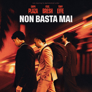Non Basta Mai (feat. Bresh & Tony Effe) (Explicit)