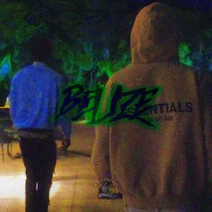 BELIZE (feat. Wahala TG) (Explicit)