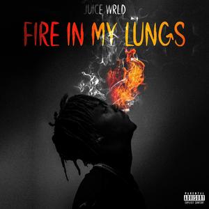 Fire in my lungs (Explicit)