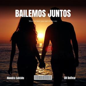 BAILEMOS JUNTOS (feat. Alondra Salcido)