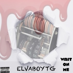 Wait On Me (Explicit)