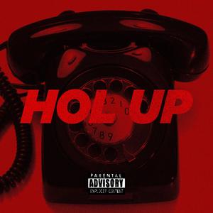 HOL UP (Explicit)