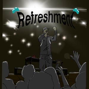 REFRESHMENT (Freestyle)