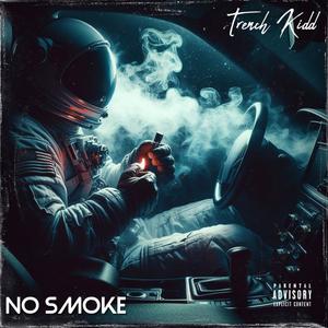 No Smoke (feat. TheVilleSideMusic & Trenchkidd) (Explicit)