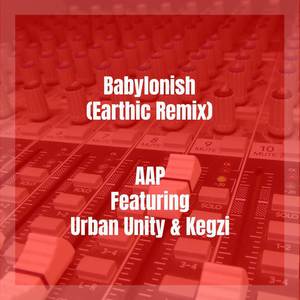 Babylonish (Earthic Remix|Explicit)