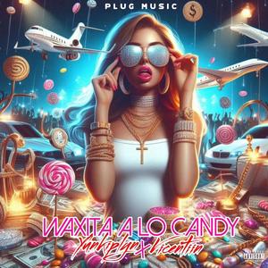 Waxita A Lo Candy (feat. Vicentiin) (Explicit)