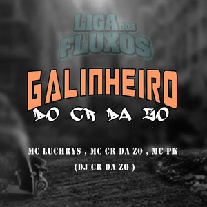 Galinheiro do Cr da Zo (Explicit)