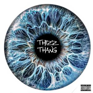 Thizz Thang (Explicit)