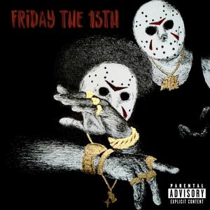 FRIDAY THE 13TH (feat. Milly Rock) (Explicit)
