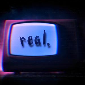 real. (sped up) [Explicit]