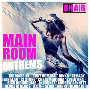 Main Room Anthems (35 Unmixed Electro House & Progressive House Bangers)