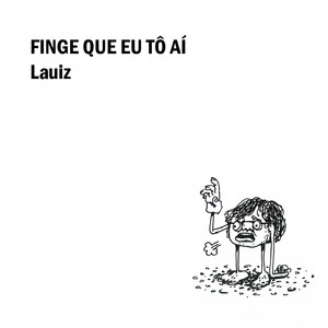 Finge Que Eu Tô Aí