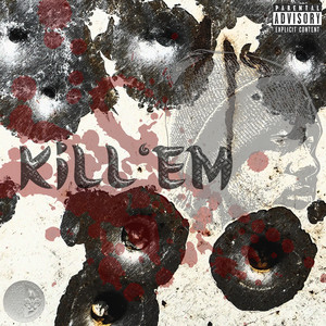 Kill 'em (Explicit)