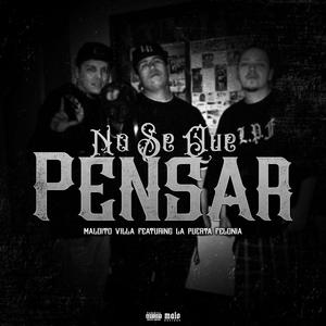 No Se Que Pensar (feat. La Puerta Felonia) [Explicit]