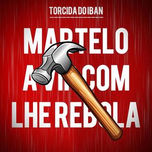 Martelo a Vir com lhe Rebola (feat. Torcida) [Explicit]