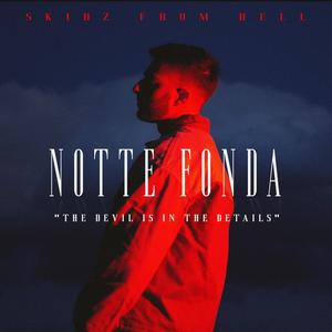 Notte Fonda (Explicit)