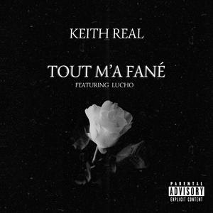 TOUT M'A FANÉ (feat. LUCHO) [Explicit]