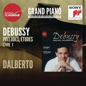Debussy: Images, Préludes - Dalberto (德彪西：图像，前奏曲 - 达尔贝托)