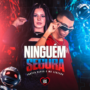 Ninguém Segura (Explicit)