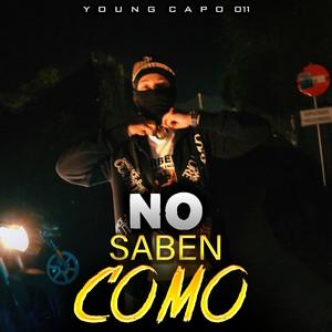 No Saben Como (Explicit)