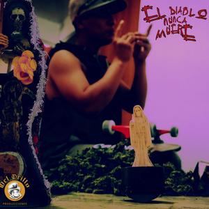 EL DIABLO NUNCA MUERE (feat. DOBLE D) [Explicit]