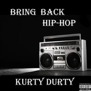 Bring Back Hip Hop (Explicit)