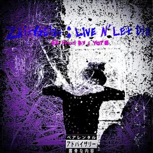 ZeitGeist: Live N' Let Die (Explicit)