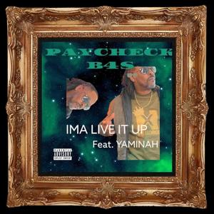 IMA LIVE IT UP (feat. YAMINAH)