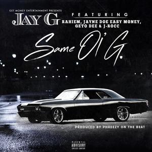 Same Ol G (feat. Jayne Doe, M.C.H & J Rocc) (Explicit)