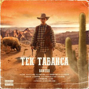 Tek Tabanca (Explicit)