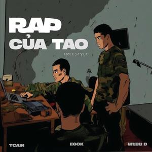 RAP CỦA TAO freestyle (feat. EgoK & TCAIN) [Explicit]