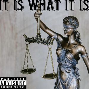 IT IS WHAT IT IS (Explicit)