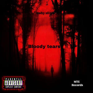 Bloody tears (Explicit)