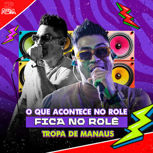 O Que Acontece no Rolê Fica no Rolê (Tropa de Manaus)