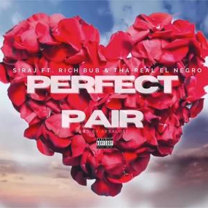 Perfect Pair (feat. Rich Bub & Tha Real El Negro) (Explicit)