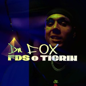 FDS O TIGRIN (Explicit)