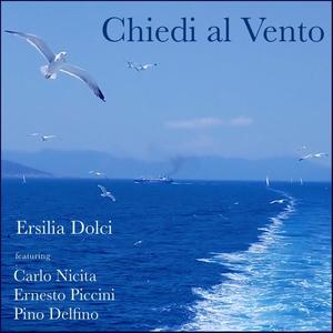 Chiedi al Vento (feat. Carlo Nicita, Ernesto Piccini & Pino delfino)