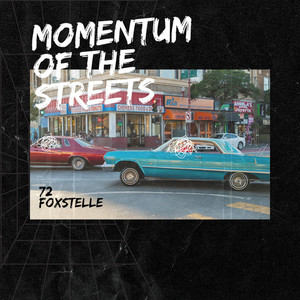 Momentum of the Streets