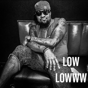 Low Lowww (Explicit)