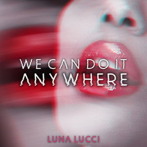 We Can Do It Anywhere - Extended Mix