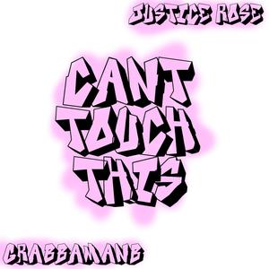 Can't Touch Dis (feat. Justice Rose) [Explicit]