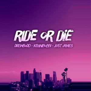 Ride or Die (Explicit)