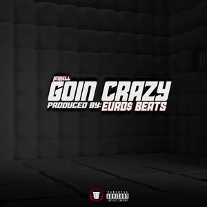 GOIN' CRAZY (Explicit)