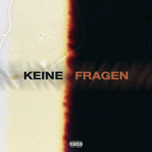 Keine Fragen (Explicit)