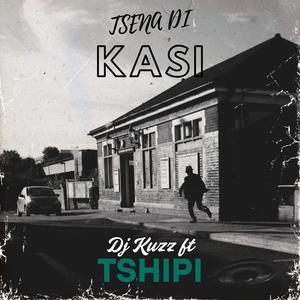 Tsena di kasi (feat. Tshipi (TGR))