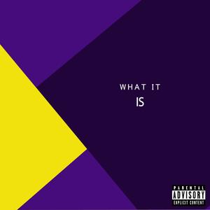 What It Is (feat. ThatBoyRico) [Explicit]